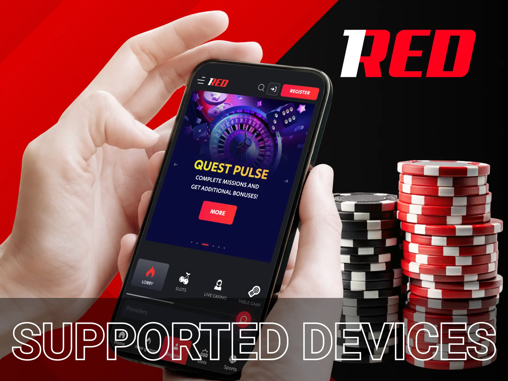 The 1Red Casino app is supported on many devices.