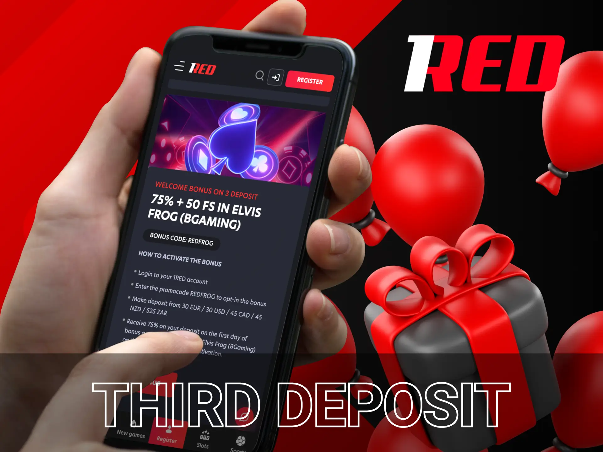 A third deposit will help you win even more, activate a special code at 1Red.